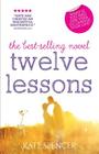 Twelve Lessons By Kate Spencer Cover Image