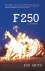F 250 By Bud Smith Cover Image