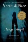 The Hunger Angel: A Novel By Herta Müller, Philip Boehm (Translated by) Cover Image