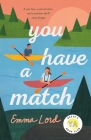 You Have a Match: A Novel By Emma Lord Cover Image