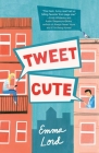 Tweet Cute: A Novel By Emma Lord Cover Image