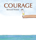 Courage Lap Board Book By Bernard Waber Cover Image