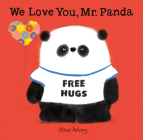We Love You, Mr. Panda By Steve Antony, Steve Antony (Illustrator) Cover Image