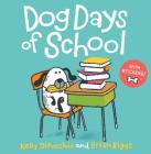 Dog Days of School [8x8 with stickers] By Kelly DiPucchio, Brian Biggs (Illustrator) Cover Image
