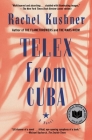 Telex from Cuba: A Novel By Rachel Kushner Cover Image