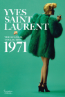 Yves Saint Laurent: The Scandal Collection, 1971 By Olivier Saillard, Dominique Veillon Cover Image