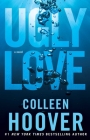Ugly Love: A Novel By Colleen Hoover Cover Image