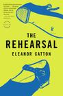 The Rehearsal Lib/E By Eleanor Catton, Nicole Arumugam (Read by) Cover Image