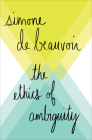 The Ethics of Ambiguity By Simone De Beauvoir Cover Image