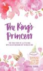 The King's Princess: The true story of a little girl with an astonishing gift given by God By Sophia Chang Cover Image