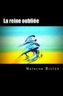 La reine oubliée By Luc Rasson (Introduction by), Muriel Van Caster (Illustrator), Natacha S. J. Bister Cover Image