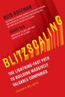 Blitzscaling: The Lightning-Fast Path to Building Massively Valuable Companies By Reid Hoffman, Chris Yeh, Bill Gates (Foreword by) Cover Image