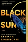 Black Sun (Between Earth and Sky) By Rebecca Roanhorse Cover Image