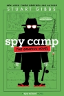 Spy Camp the Graphic Novel (Spy School) By Stuart Gibbs, Anjan Sarkar (Illustrator) Cover Image