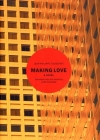 Making Love By Jean-Philippe Toussaint, Linda Coverdale (Translator) Cover Image