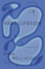 Participation By Anna Moschovakis Cover Image