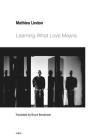 Learning What Love Means (Semiotext(e) / Native Agents) By Mathieu Lindon, Bruce Benderson (Translated by) Cover Image