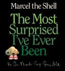 Marcel the Shell: the Most Surprised I've Ever Been By Jenny Slate, Dean Fleischer-Camp Cover Image