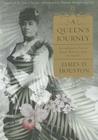 A Queen's Journey: An Unfinished Novel about Hawaii's Last Monarch By James D. Houston, Maxine Hong Kingston (Afterword by), Alan Cheuse (Foreword by) Cover Image