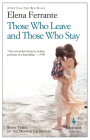 Those Who Leave and Those Who Stay: Neapolitan Novels, Book Three By Elena Ferrante, Ann Goldstein (Translated by) Cover Image