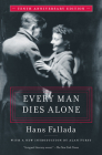 Every Man Dies Alone: Special 10th Anniversary Edition By Hans Fallada, Michael Hofmann (Translated by) Cover Image