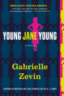 Young Jane Young: A Novel By Gabrielle Zevin Cover Image