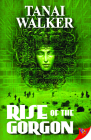Rise of the Gorgon By Tanai Walker Cover Image