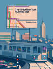 The Great New York Subway Map By Emiliano Ponzi Cover Image