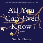 All You Can Ever Know Lib/E: A Memoir By Janet Song (Read by), Nicole Chung Cover Image