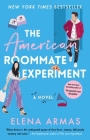 The American Roommate Experiment: A Novel By Elena Armas Cover Image