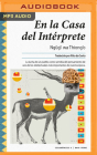En La Casa del Intérprete (Narración En Castellano): Memorias de Infancia By Ngũgĩ Wa Thiong'o, Carlos Olalla (Read by), Rita Da Costa (Translator) Cover Image