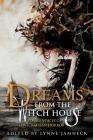 Dreams from the Witch House (2018 Trade Paperback Edition) By Lynne Jamneck (Editor), Daniele Serra (Illustrator), Tamsyn Muir Cover Image