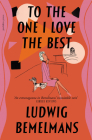 To the One I Love the Best By Ludwig Bemelmans, Ludwig Bemelmans (Illustrator) Cover Image