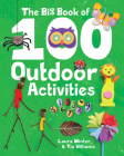 The Big Book of 100 Outdoor Activities By Laura Minter, Tia Williams Cover Image