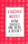How Should One Read a Book? By Virginia Woolf, Sheila Heti (Introduction by) Cover Image