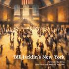 Bill Jacklin: New York By Michael Peppiatt, Sting (Foreword by) Cover Image