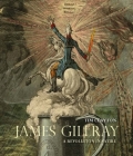 James Gillray: A Revolution in Satire By Timothy Clayton Cover Image