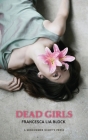 Dead Girls By Francesca Lia Block Cover Image