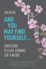 And You May Find Yourself... By Sari Botton Cover Image