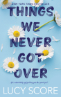 Things We Never Got Over (Knockemout Series) By Lucy Score Cover Image