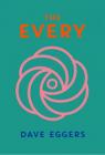 The Every By Dave Eggers Cover Image