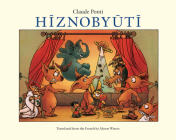 Hiznobyuti By Claude Ponti, Alyson Waters (Translated by), Claude Ponti (Illustrator) Cover Image