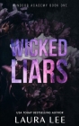 Wicked Liars - Special Edition: A Dark High School Bully Romance By Laura Lee Cover Image