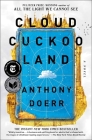 Cloud Cuckoo Land: A Novel By Anthony Doerr Cover Image