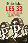 Les 33: La Fureur de survivre By Hector Tobar, Anne-Sylvie Homassel (Translator) Cover Image
