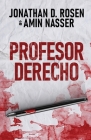 Profesor Derecho By Jonathan D. Rosen, Amin Nasser, Natalia Steckel (Translator) Cover Image