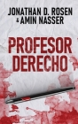 Profesor Derecho By Jonathan D. Rosen, Amin Nasser, Natalia Steckel (Translator) Cover Image