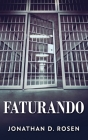 Faturando By Jonathan D. Rosen, Nelson de Benedetti (Translator) Cover Image