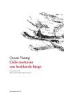 Cielo nocturno con heridas de fuego By Ocean Vuong Cover Image