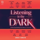 Listening in the Dark: Women Reclaiming the Power of Intuition By Jia Tolentino, Jia Tolentino (Read by), Nicole Apelian Cover Image
